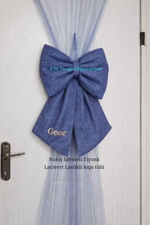 HAZIR FİYONK NAKIŞ İSİM İŞLEMELİ KAPI SÜSÜ ve LASTİKLİ KAPI TÜLÜ